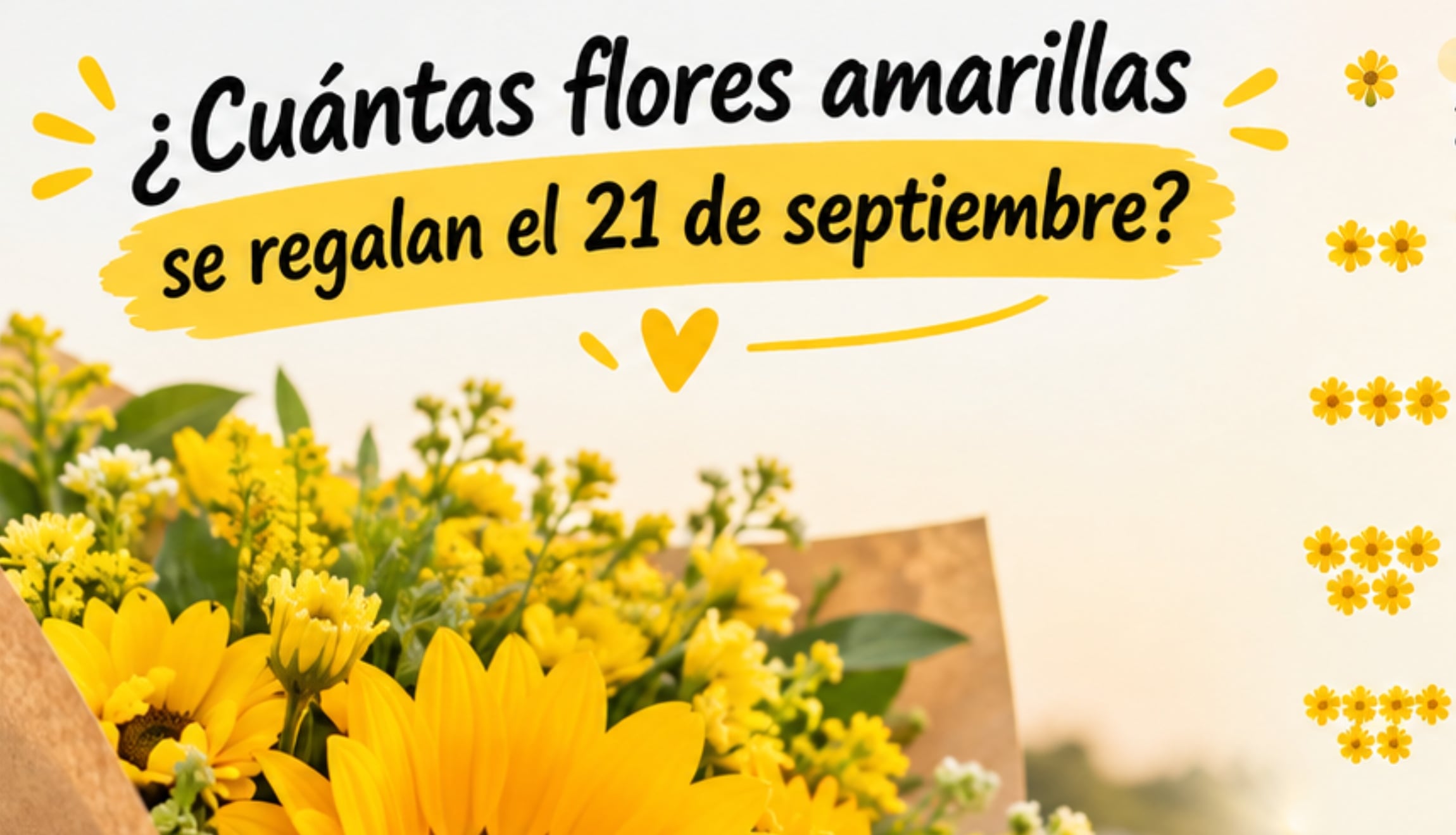 ¿Cuántas flores amarillas se regalan el 21 de septiembre? Esto significa cada cantidad