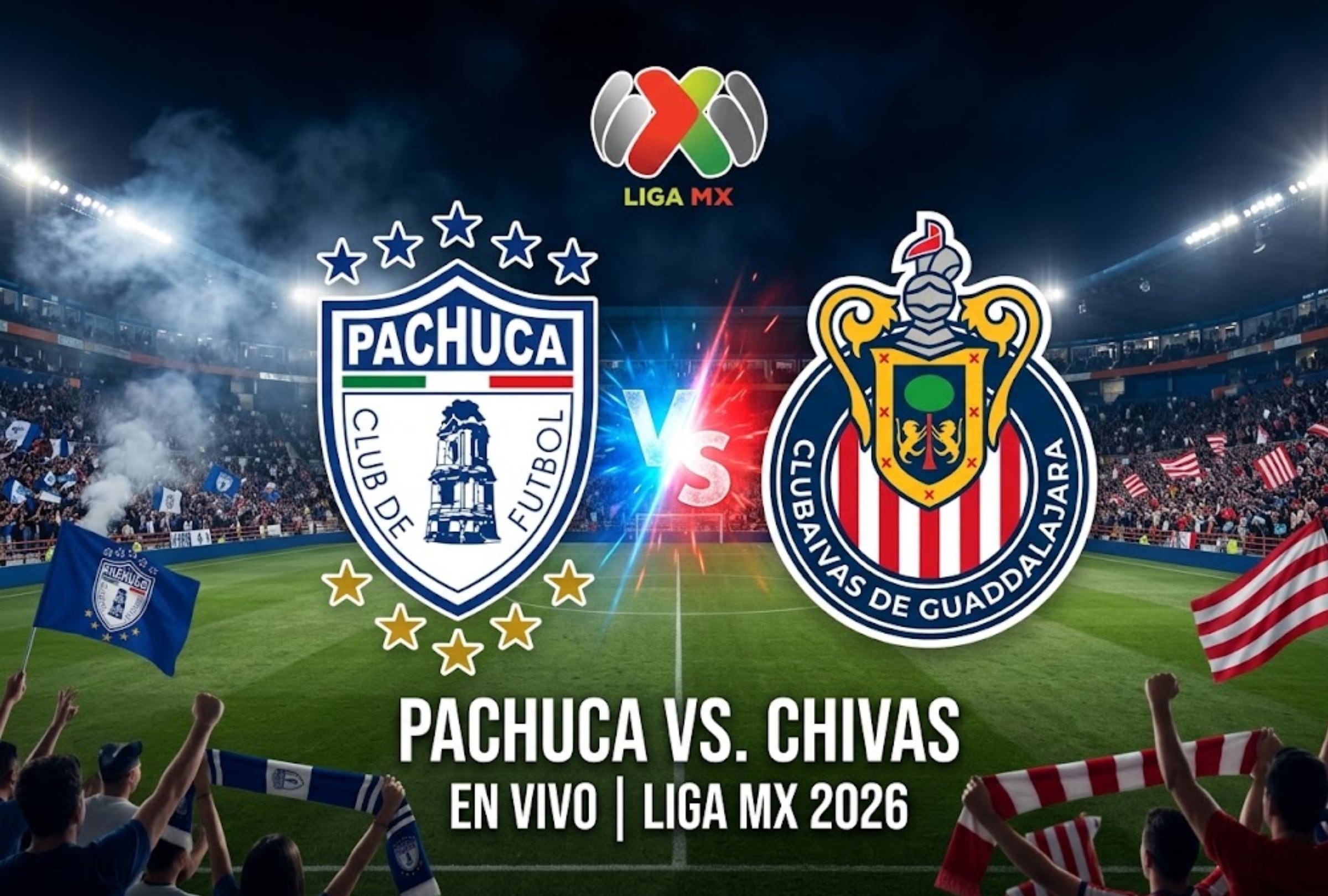 📺 Canales TV que transmiten Pachuca vs. Chivas de Guadalajara EN VIVO AHORA por la Liga MX 2026 en EE.UU. y México?