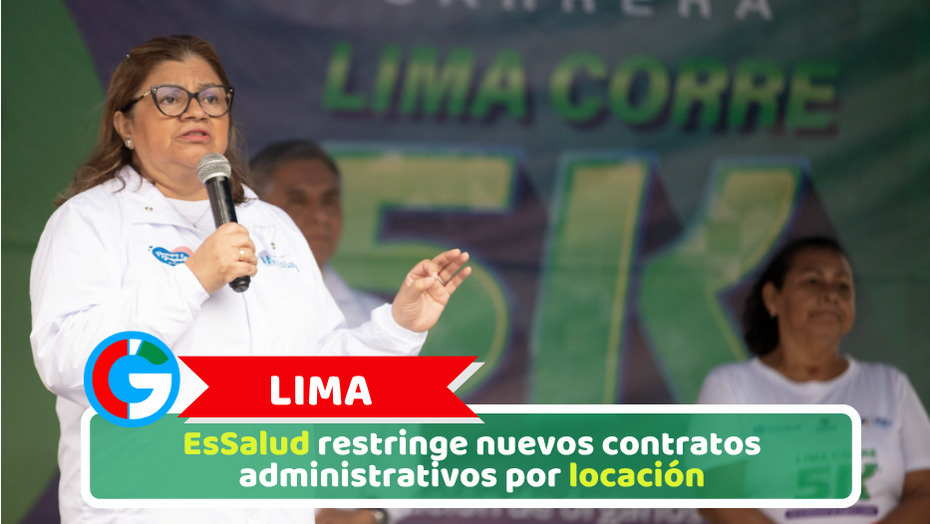Lima: EsSalud restringe nuevos contratos administrativos por locación