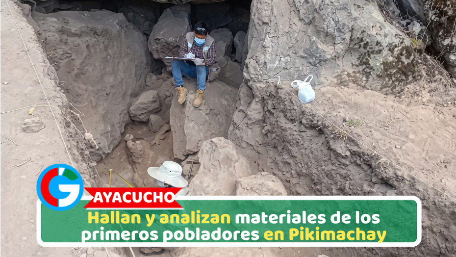 Ayacucho: Hallan y analizan materiales de los primeros pobladores en Pikimachay