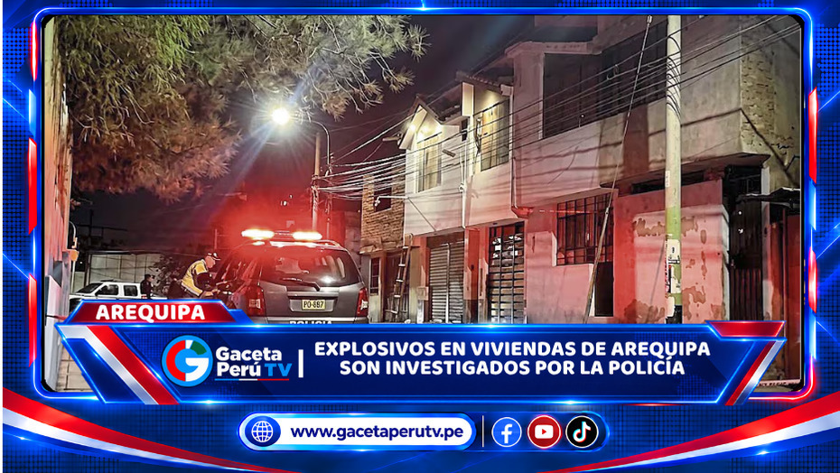 Explosivos en viviendas de Arequipa son investigados por la Policía