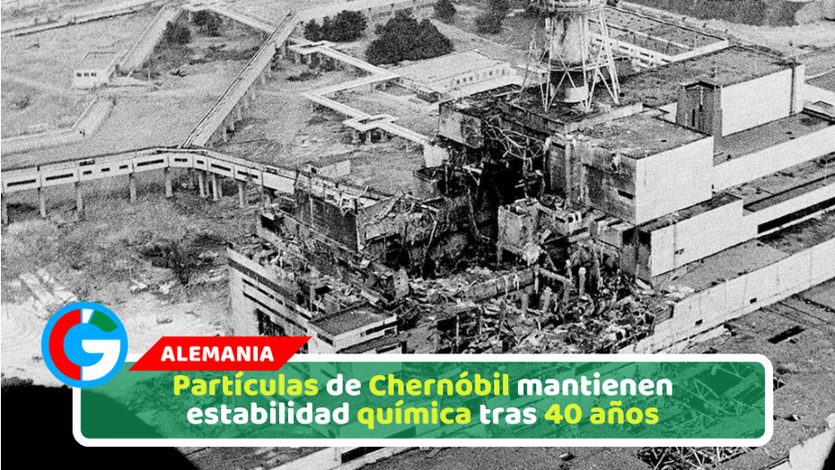 Partículas de Chernóbil mantienen estabilidad química tras 40 años