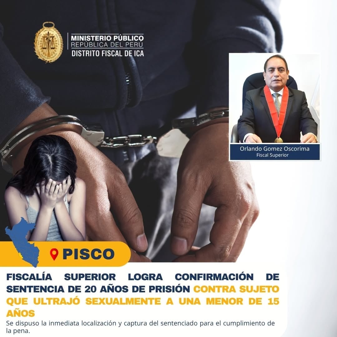 Pisco: confirman 20 años de cárcel contra sujeto que ultrajó sexualmente a una menor de 15 años