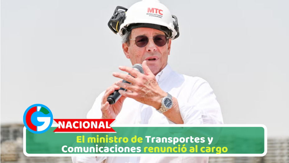 Nacional: El ministro de Transportes y Comunicaciones renunció al cargo