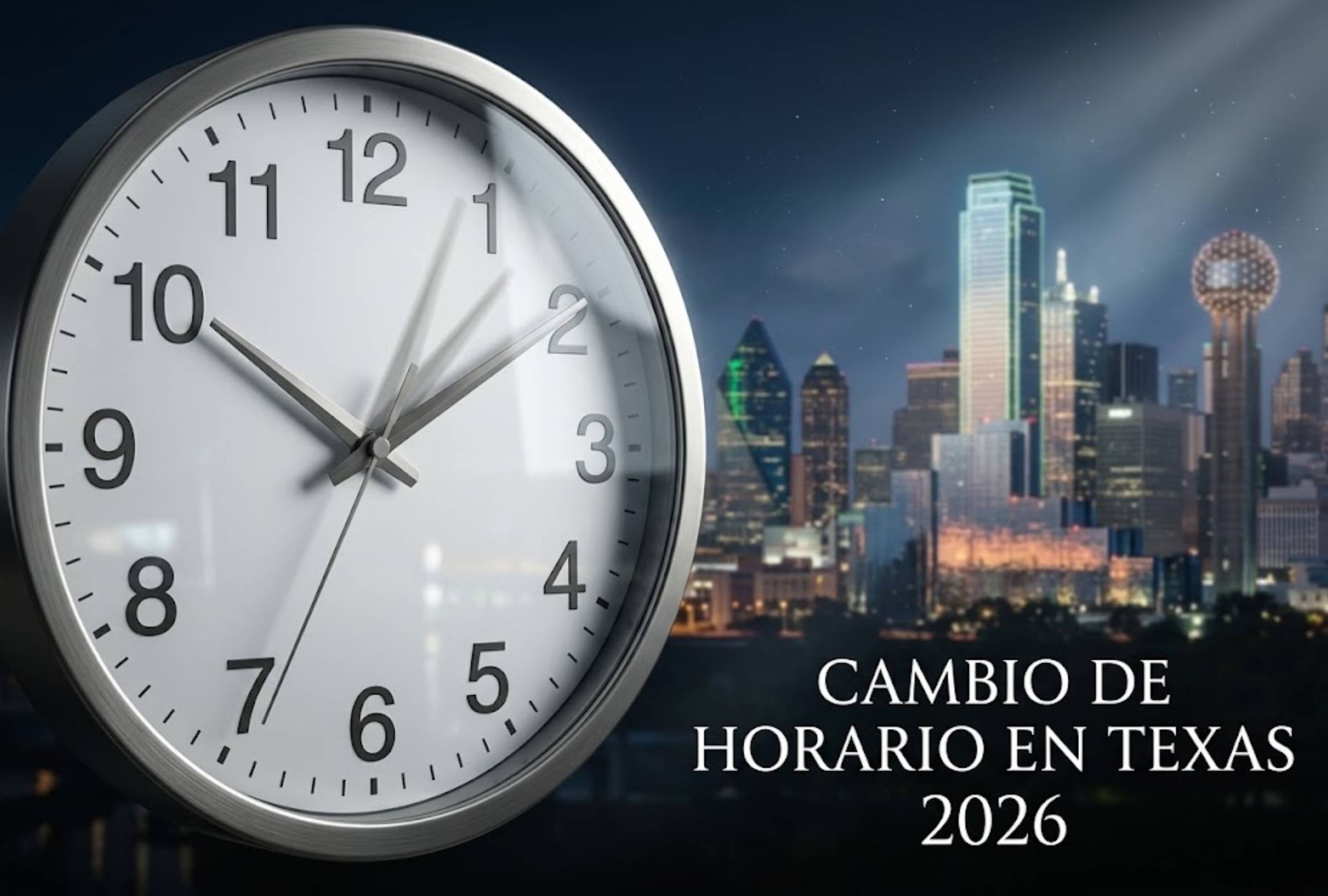 Cambio de horario en Texas 2026 — Fecha exacta del horario de invierno y en qué ciudades se atrasa la hora