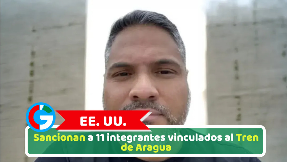 EE. UU.: Sancionan a 11 integrantes vinculados al Tren de Aragua