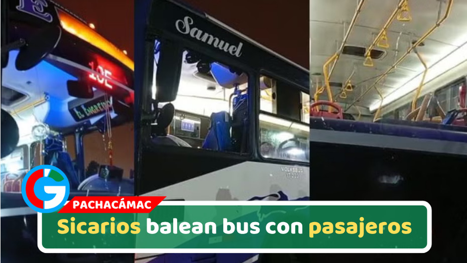 Sicarios balean bus con pasajeros