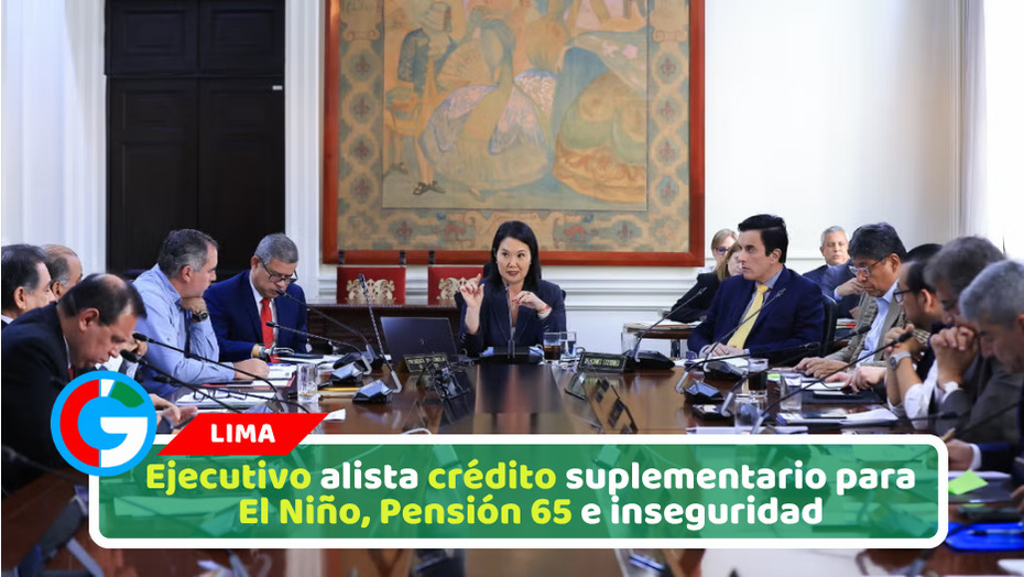 Ejecutivo alista crédito suplementario para El Niño, Pensión 65 e inseguridad