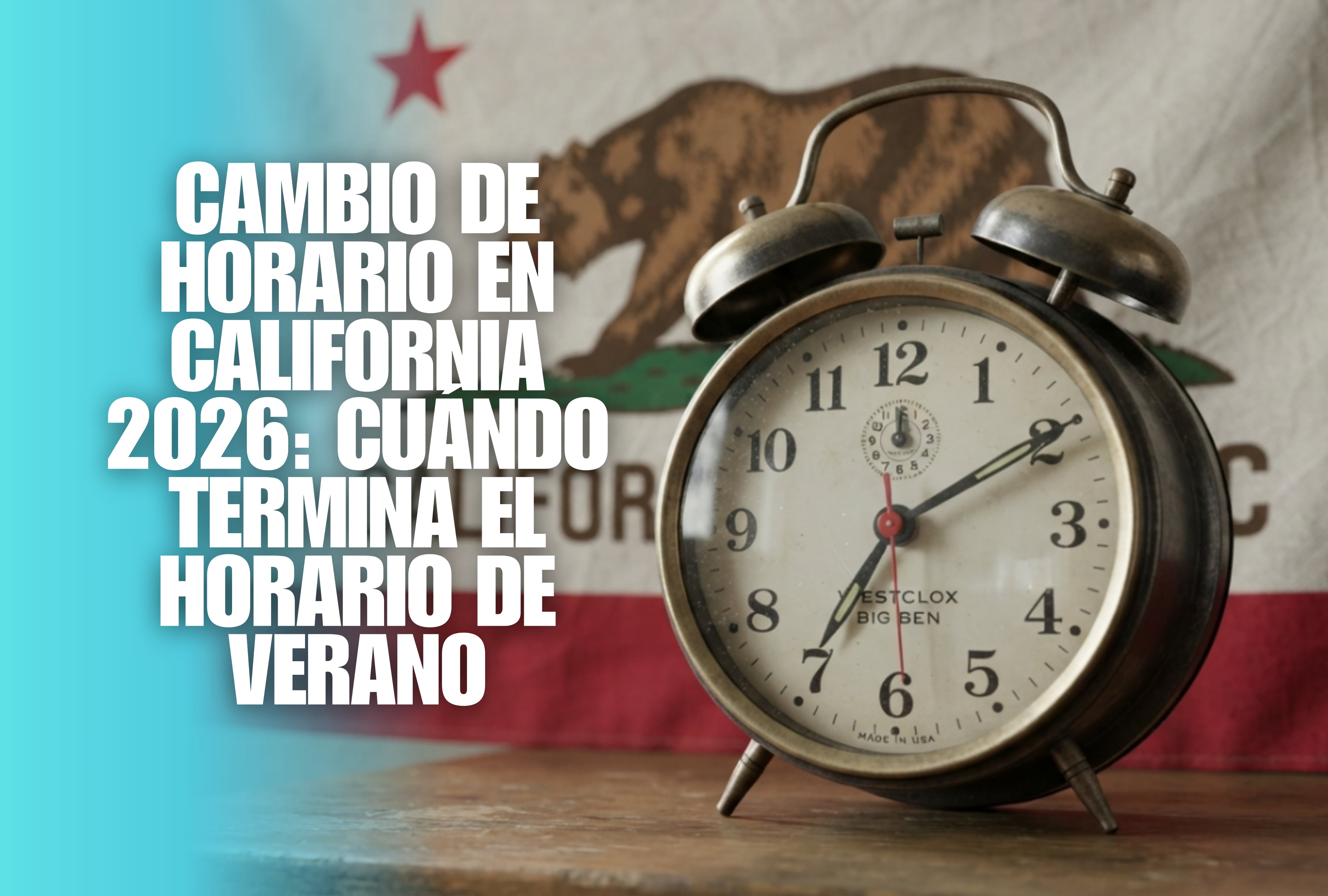 Cambio de horario en California 2026: cuándo termina el horario de verano