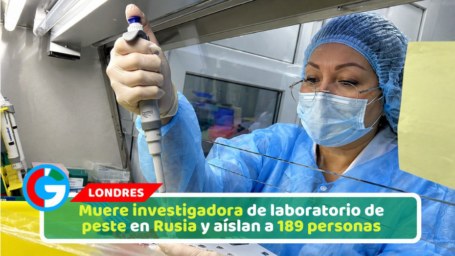 Muere investigadora de laboratorio de peste en Rusia y aíslan a 189 personas