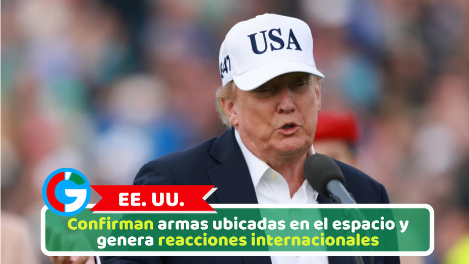 EE. UU.: Confirman armas ubicadas en el espacio y genera reacciones internacionales