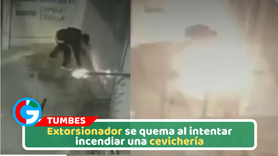 Extorsionador se quema al intentar incendiar una cevichería