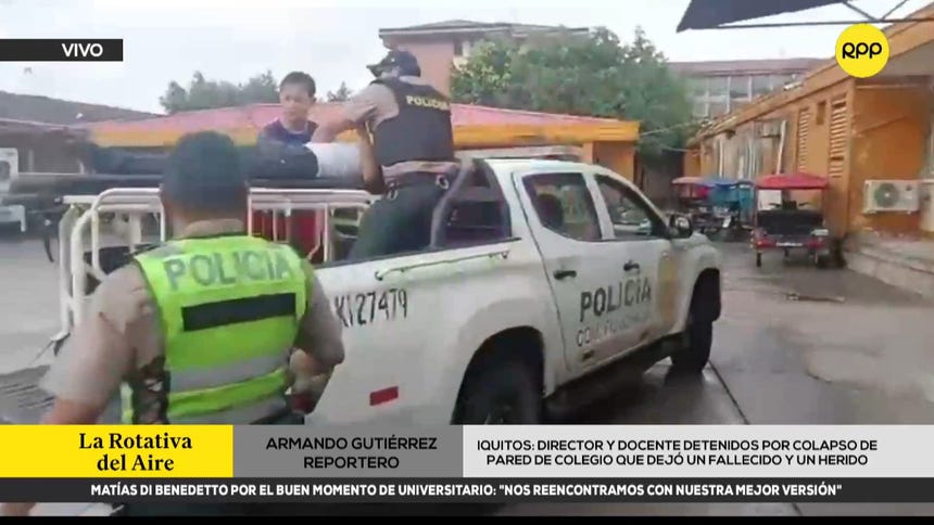 Loreto: director y docente permanecen detenidos tras colapso de pared que dejó un estudiante fallecido y otro herido