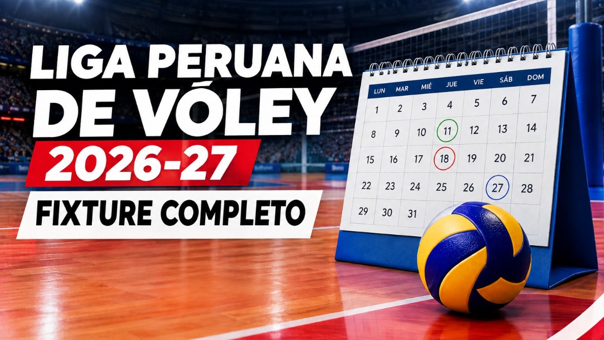 Fixture completo de la Liga Peruana de Vóley 2026-2027
