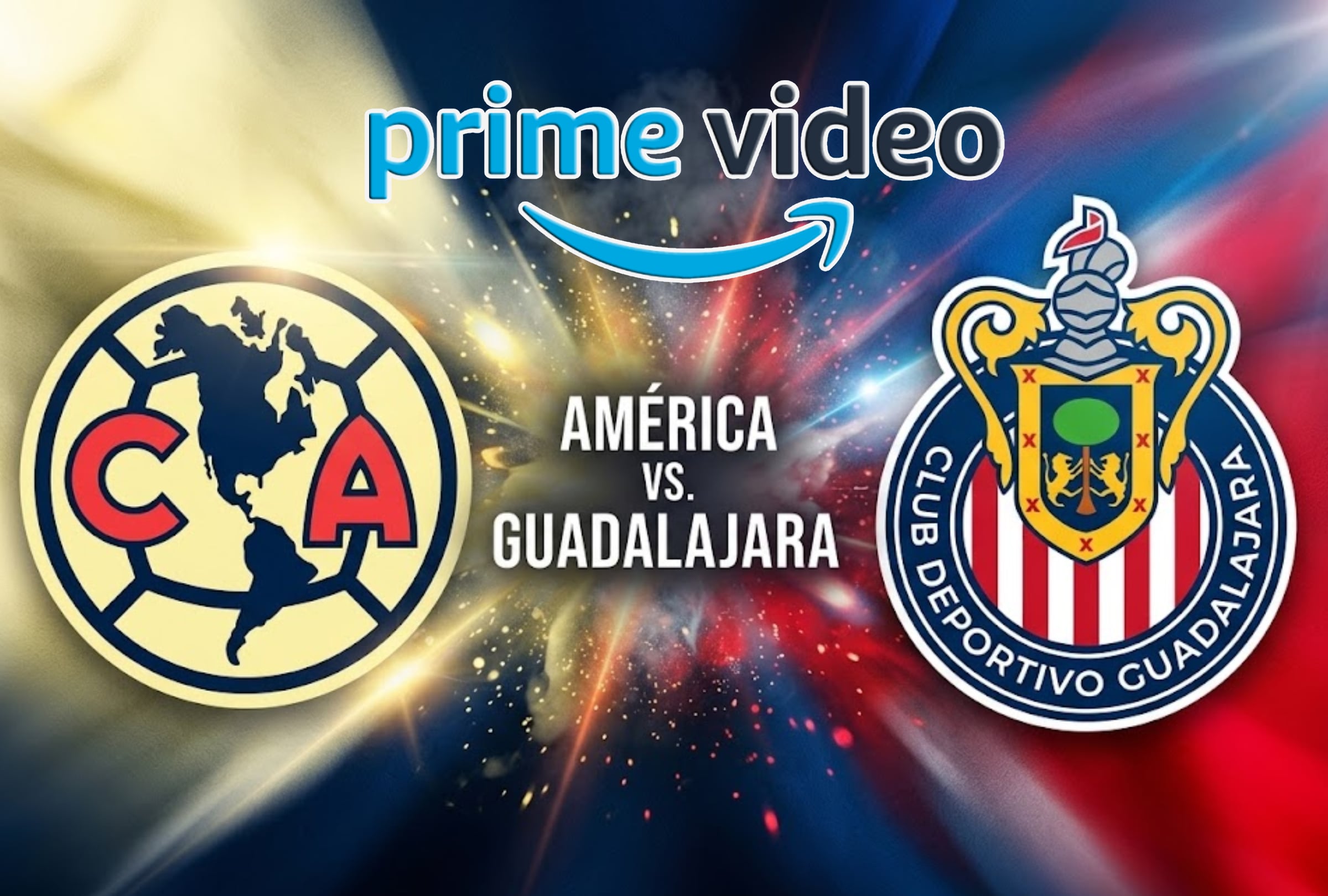 ⏭️ Prime Video EN DIRECTO - Ver transmisión Chivas vs. América EN VIVO GRATIS por TV online