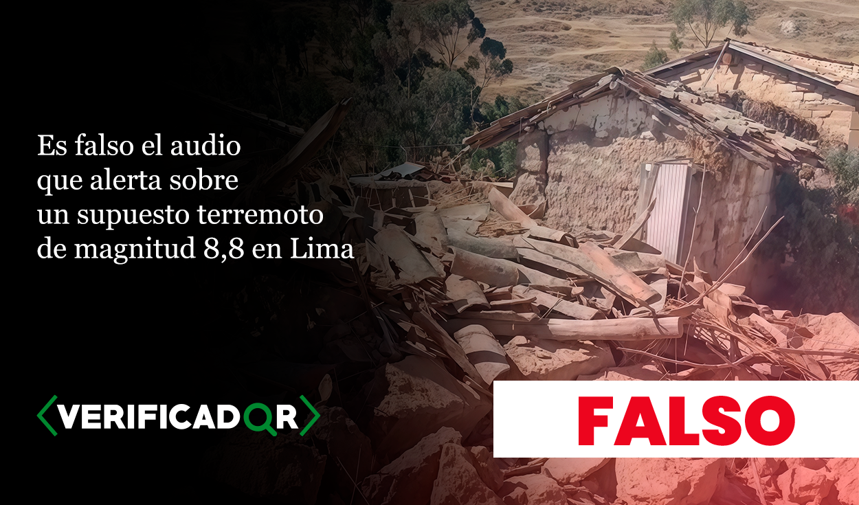 Es falso el audio que alerta sobre un supuesto terremoto de magnitud 8,8 en Lima