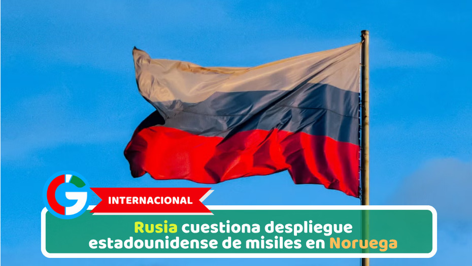 Internacional: Rusia cuestiona despliegue estadounidense de misiles en Noruega