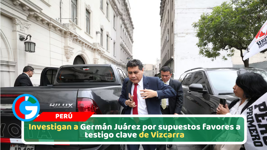 Investigan a Germán Juárez por supuestos favores a testigo clave de Vizcarra