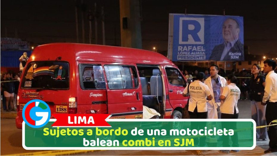 Sujetos a bordo de una motocicleta balean combi en SJM