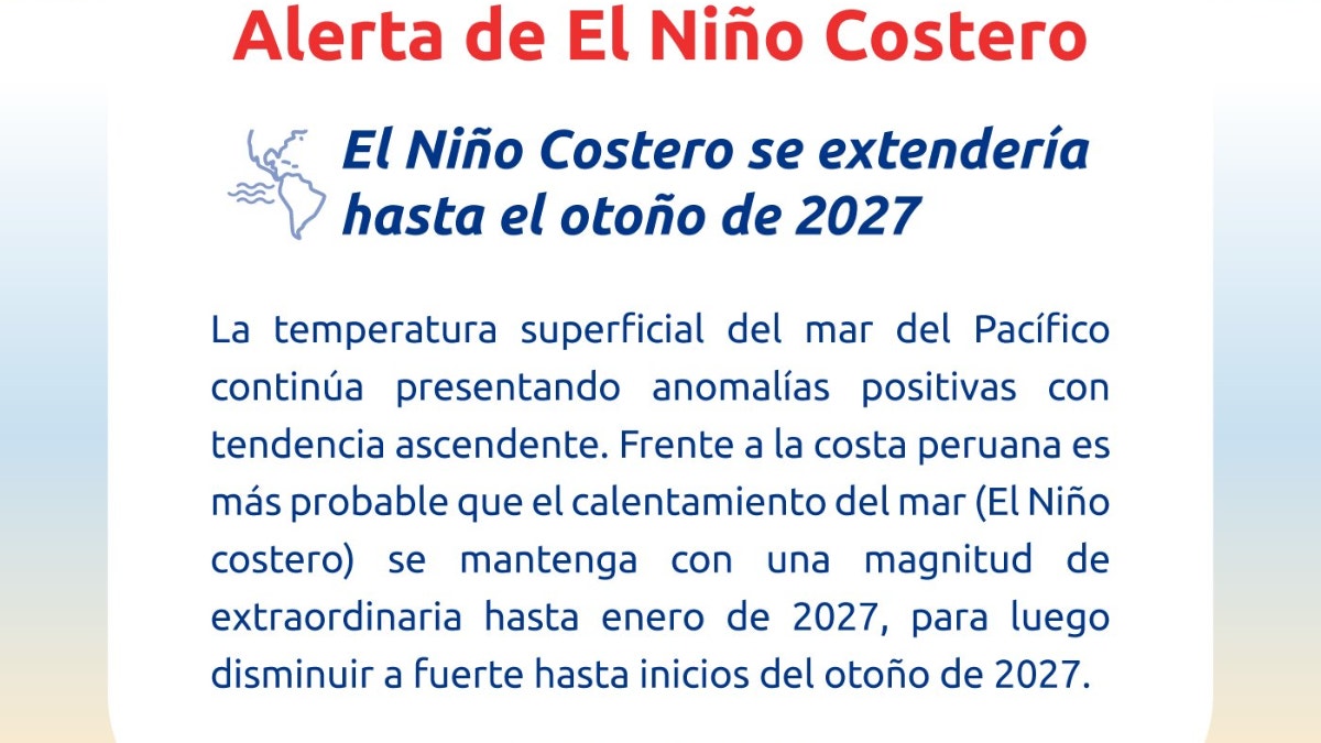 Fenómeno El Niño: ENFEN mantiene alerta con pronóstico de magnitud extraordinaria hasta el verano 2027