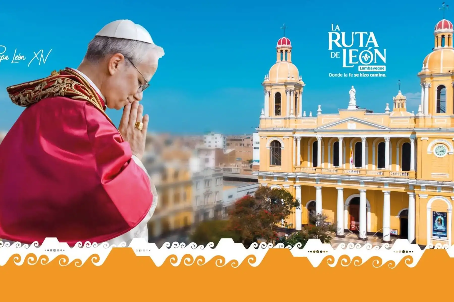 León XIV: todo sobre su visita a Chiclayo y la intensa agenda que realizará en noviembre