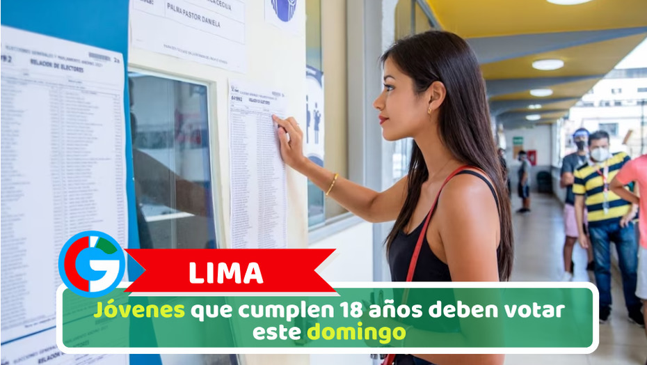 Lima: Jóvenes que cumplen 18 años deben votar este domingo