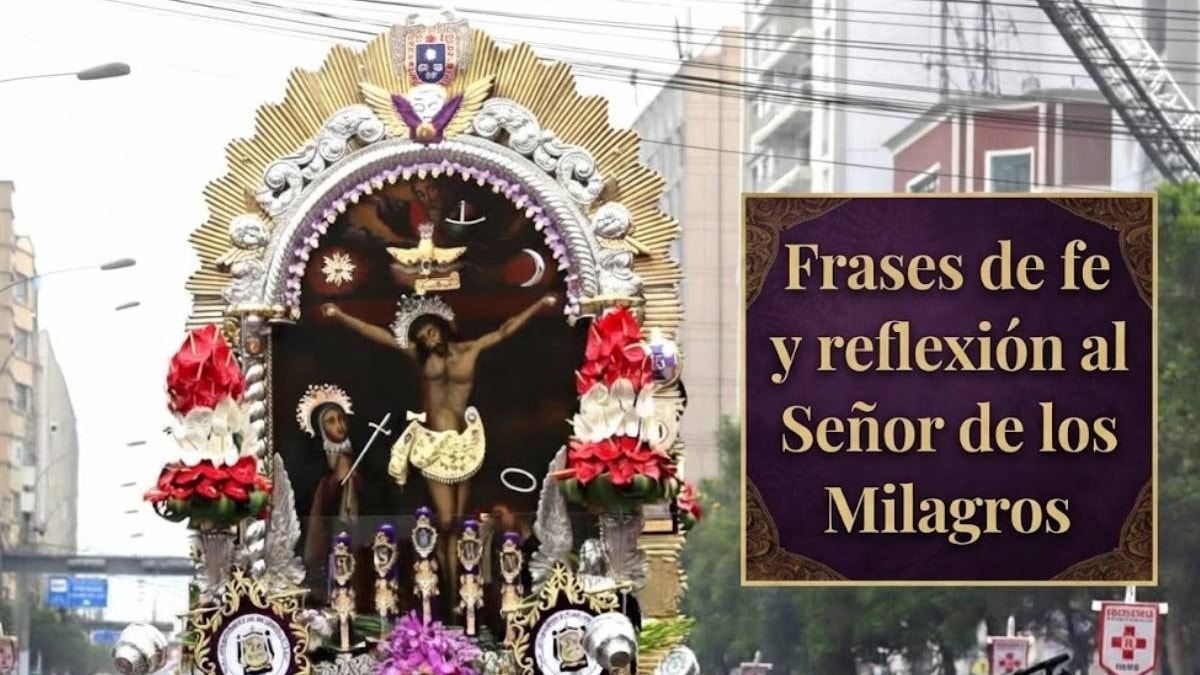 Frases de fe, devoción y esperanza para el Señor de los Milagros en octubre