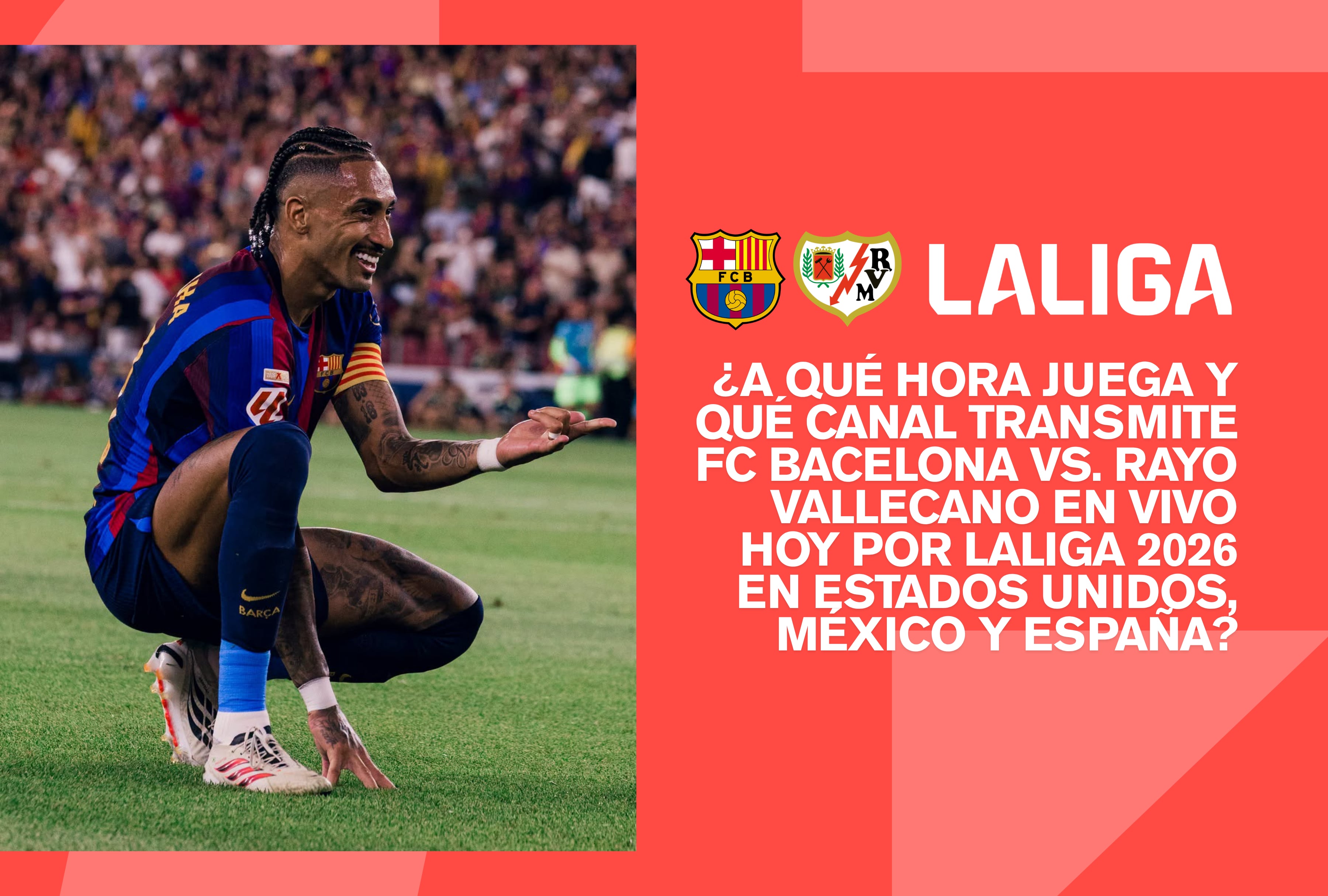 ¿A qué hora juega y qué canal transmite FC Bacelona vs. Rayo Vallecano EN VIVO hoy por LaLiga 2026 en Estados Unidos, México y España?
