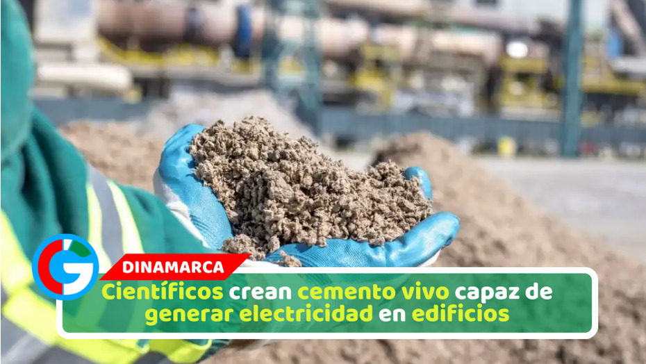 Científicos crean cemento vivo capaz de generar electricidad en edificios