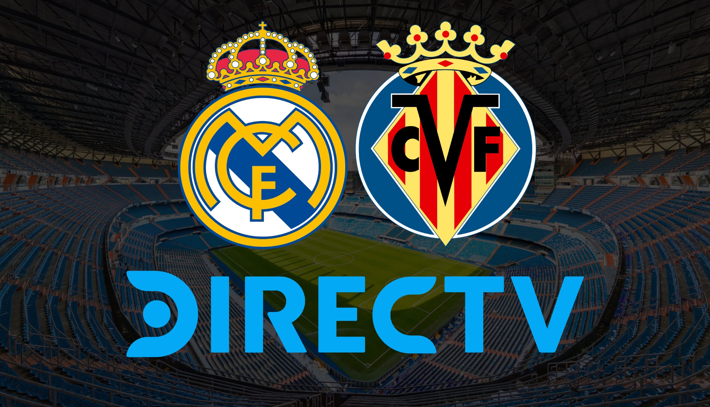 DIRECTV EN VIVO por Internet — dónde ver partido Real Madrid vs. Villarreal CF por Fútbol TV y DGo Online