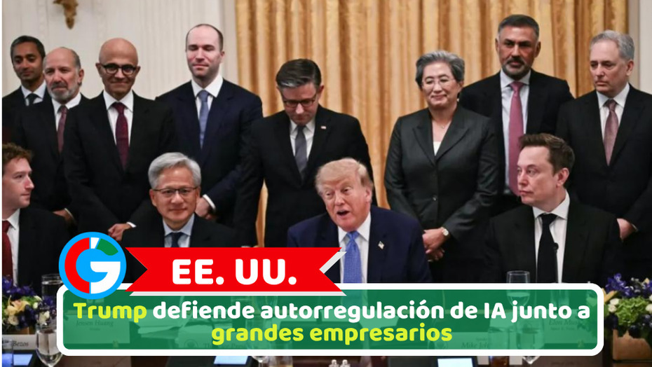 EE. UU.: Trump defiende autorregulación de IA junto a grandes empresarios
