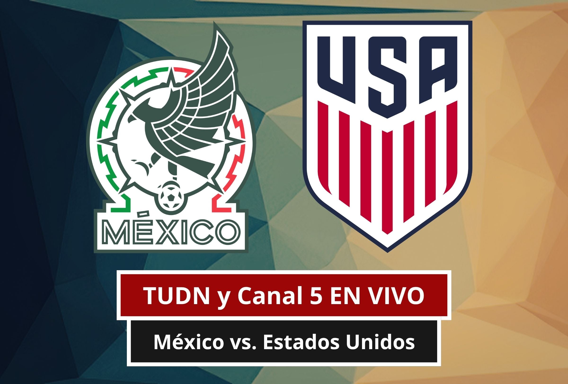🟣 Canal 5 y TUDN EN VIVO por Internet — mirar partido México vs. Estados Unidos GRATIS en TV abierta