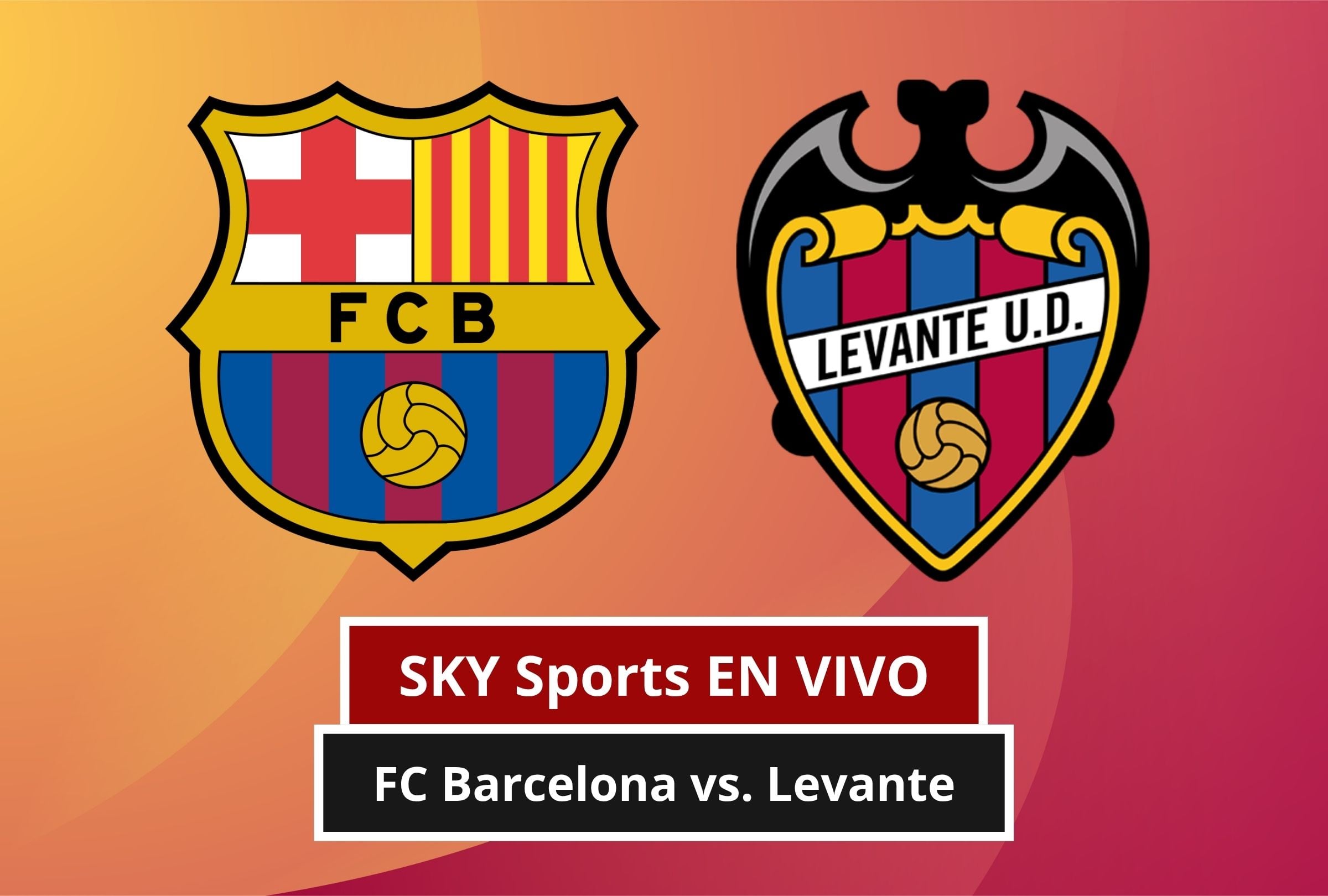 SKY Sports EN VIVO por Internet — cómo ver partido FC Barcelona vs. Levante por Fútbol TV y SKY Plus Online