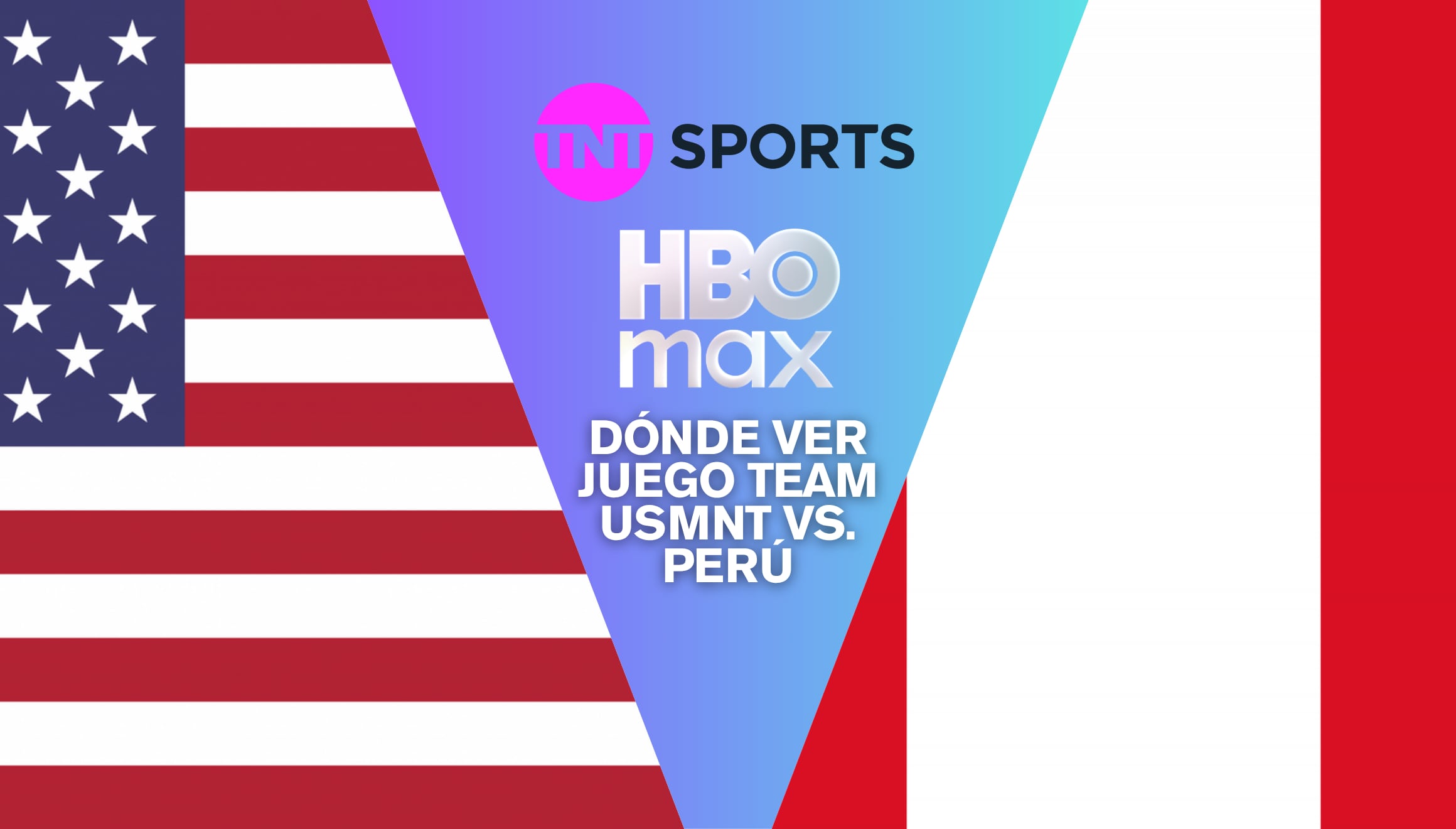 💥​ TNT y HBO Max EN VIVO - dónde ver juego Team USMNT vs. Perú vía Fútbol TV y Online