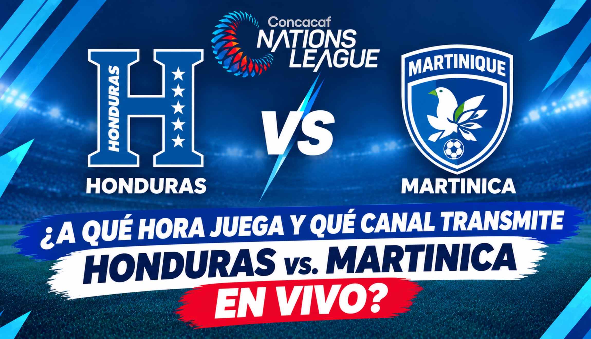 ¿A qué hora juega y qué canal transmite Honduras vs. Martinica EN VIVO hoy por la Concacaf Nations League 2026?
