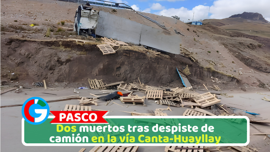 Dos muertos tras despiste de camión en la vía Canta-Huayllay