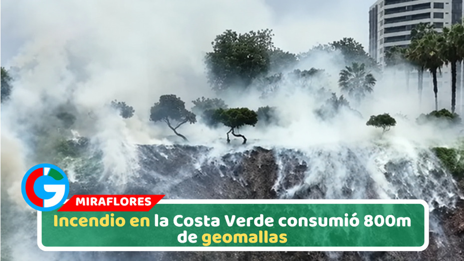 Incendio en la Costa Verde consumió 800m de geomallas