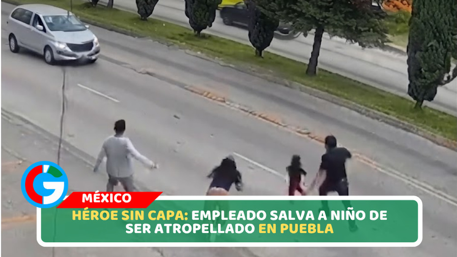 Empleado de supermercado salva a un niño que corrió hacia una avenida en Puebla