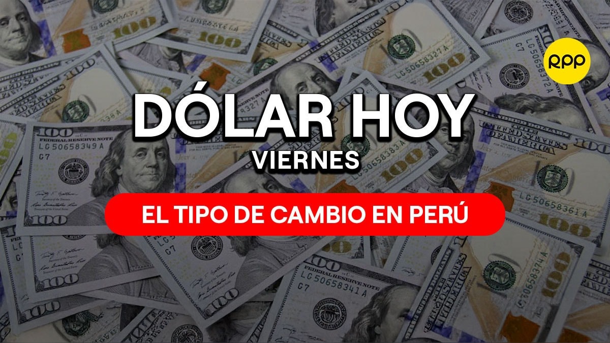 Precio del dólar Perú y tipo de cambio hoy 14 de agosto del 2026