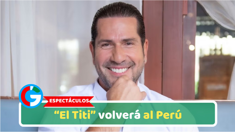 Espectáculos: “El Titi” volverá al Perú