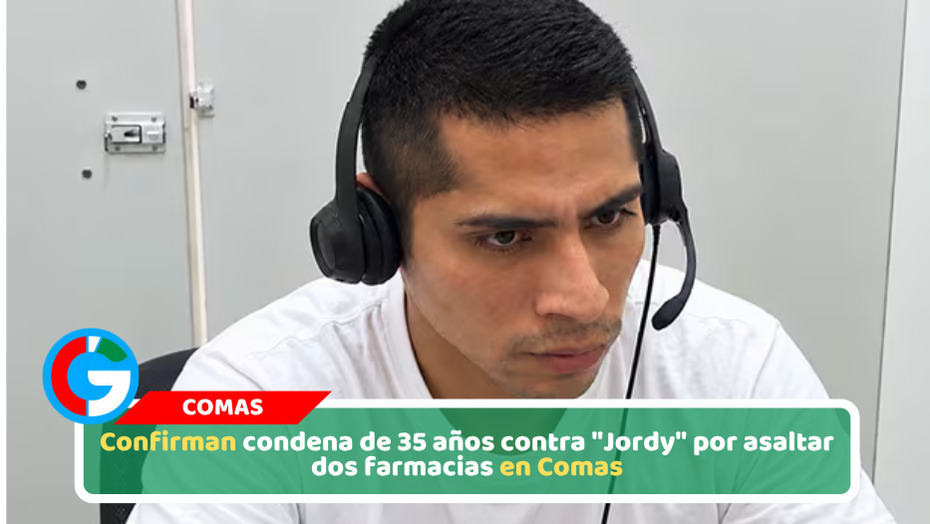Confirman condena de 35 años contra "Jordy" por asaltar dos farmacias en Comas